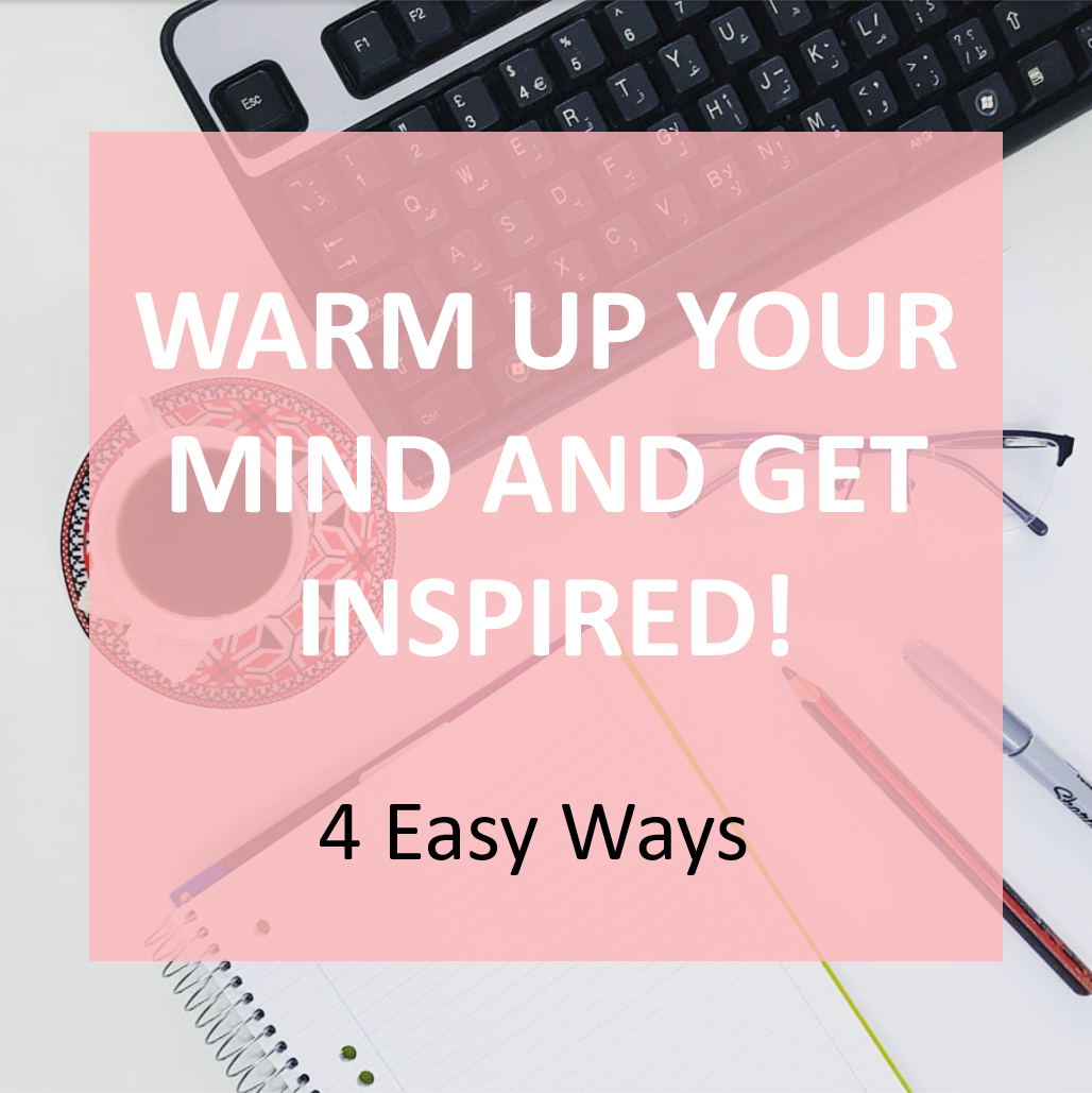 Warm up your mind and get inspired!